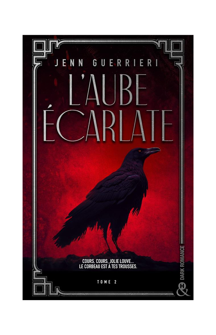 L-AUBE ECARLATE - TOME 2 - UNE DARK ROMANCE DANS LES BAS-FONDS PARISIENS DES ANNEES FOLLES - GUERRIERI JENN - HARLEQUIN