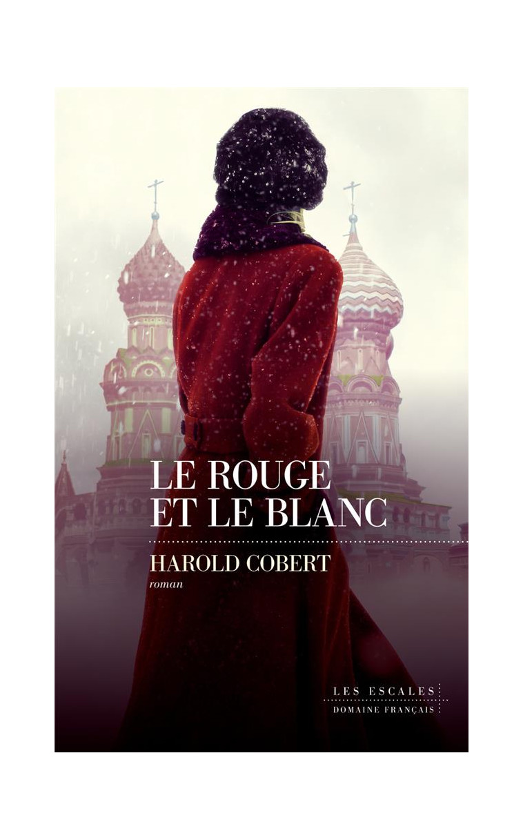 LE ROUGE ET LE BLANC - COBERT HAROLD - LES ESCALES