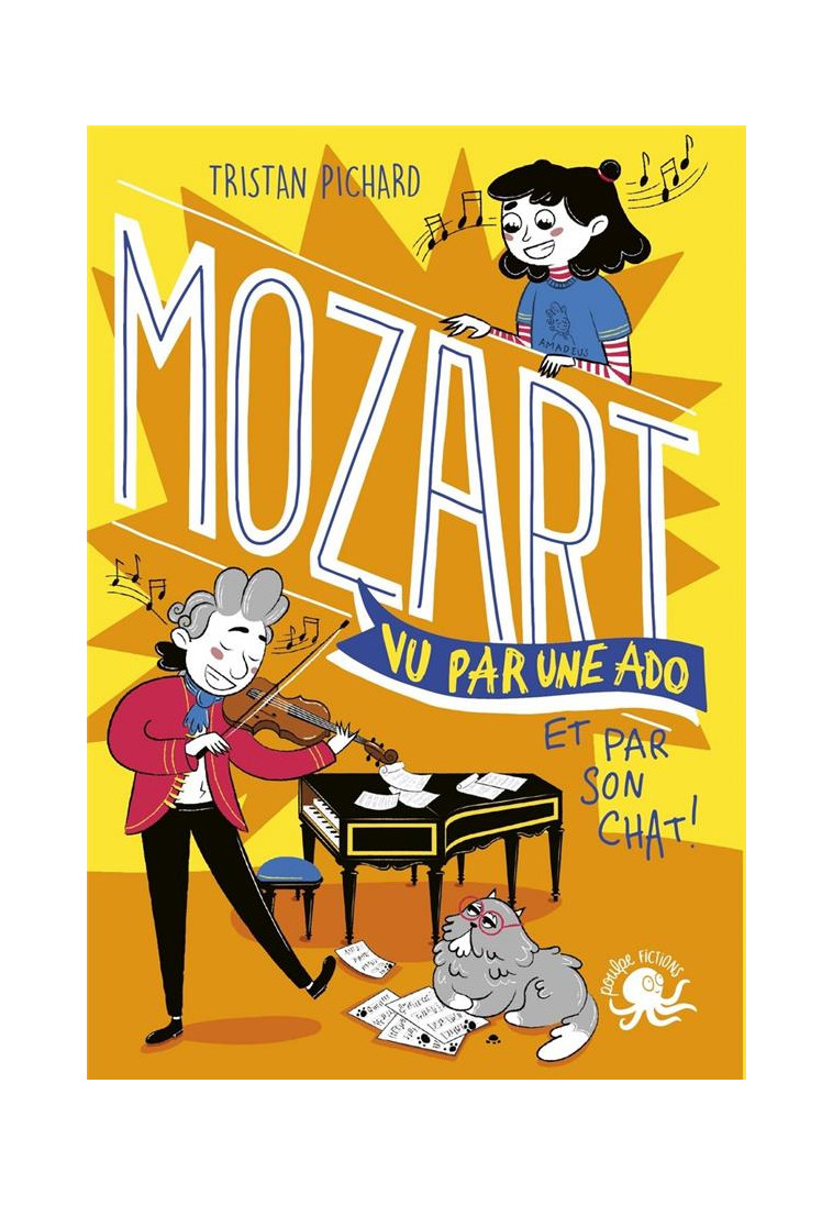 100 % BIO - MOZART VU PAR UNE ADO - PICHARD/STABOSZEVSKI - POULPE FICTIONS