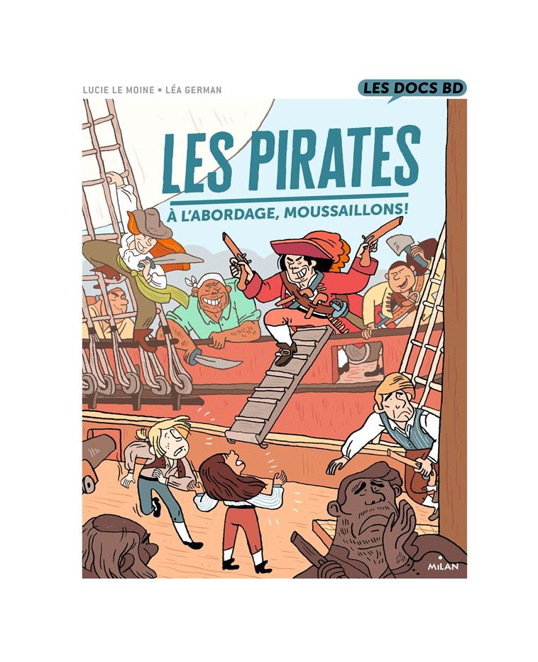 LES PIRATES - A L-ABORDAGE, MOUSSAILLONS ! - LE MOINE/GERMAN - MILAN