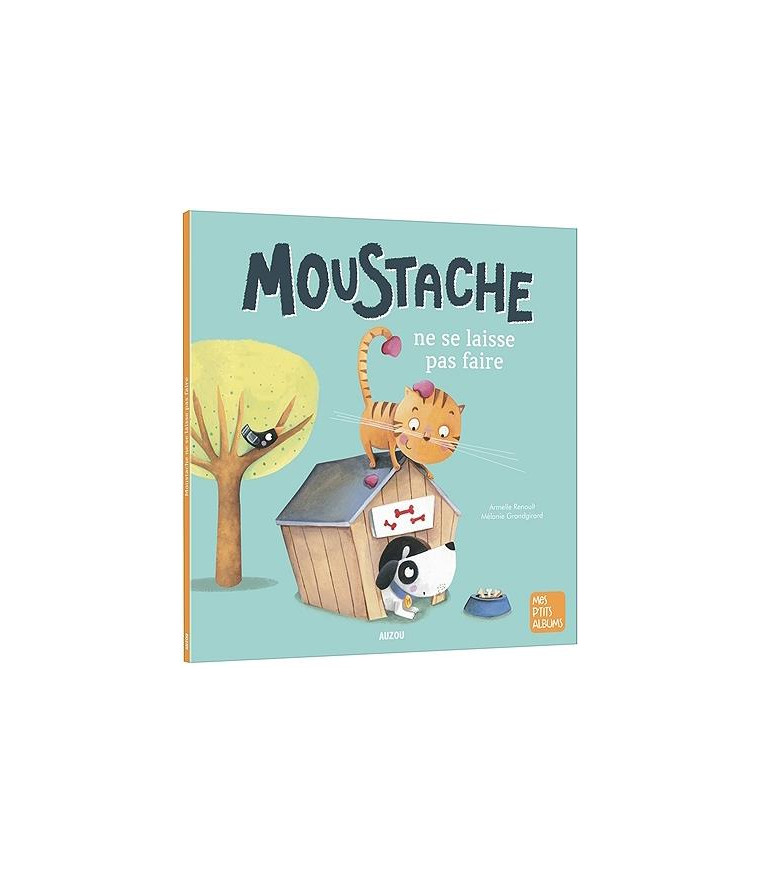 MOUSTACHE NE SE LAISSE PAS FAIRE NE - RENOULT/GRANDGIRARD - PHILIPPE AUZOU