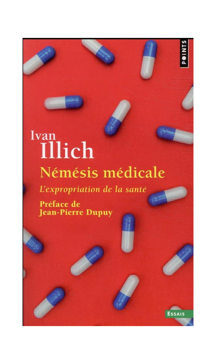 NEMESIS MEDICALE - L-EXPROPRIATION DE LA SANTE - ILLICH IVAN - POINTS