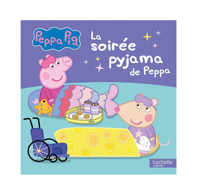 PEPPA PIG - LA SOIREE PYJAMA DE PEPPA - XXX - HACHETTE