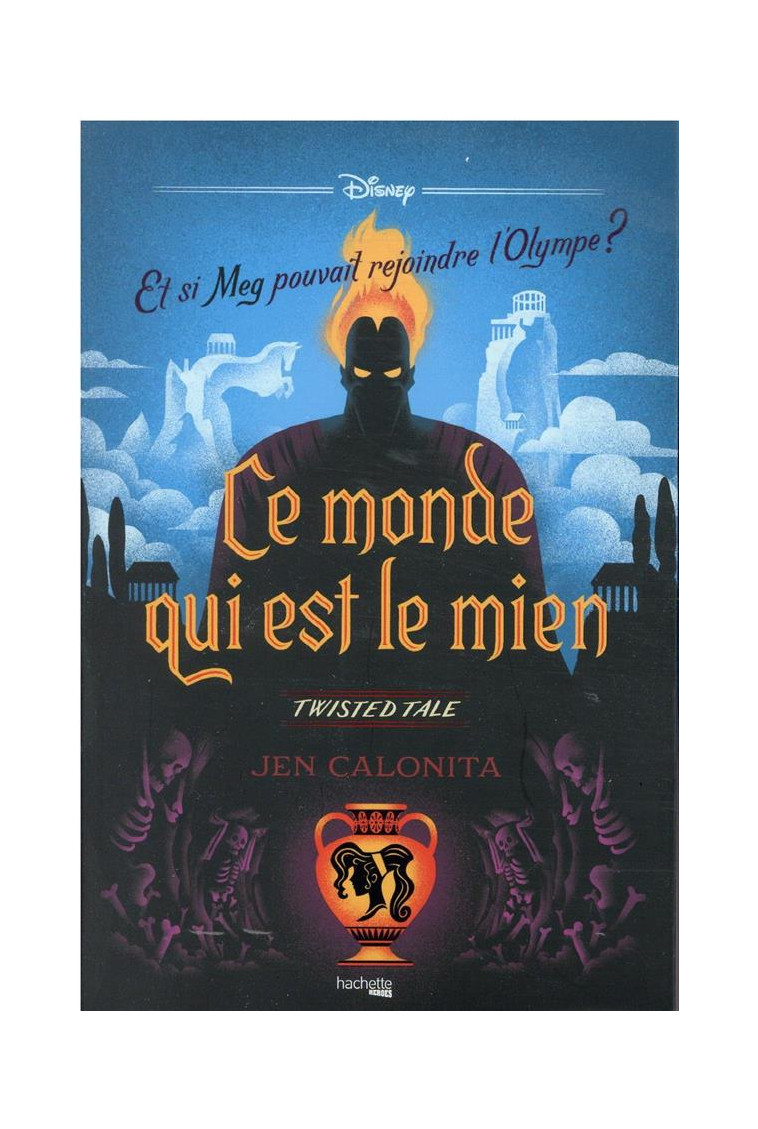 TWISTED TALE DISNEY CE MONDE QUI EST LE MIEN - CALONITA JEN - HACHETTE