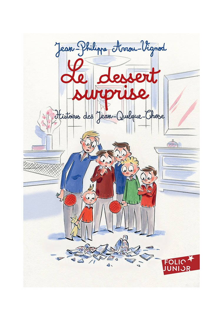 LE DESSERT SURPRISE - HISTOIRES DES JEAN-QUELQUE-CHOSE - ARROU-VIGNOD/AVRIL - GALLIMARD