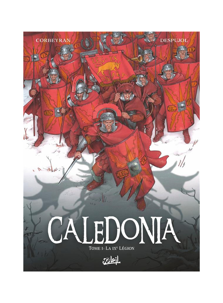 CALEDONIA T01 - LA IXEME LEGION - CORBEYRAN/DESPUJOL - Soleil Productions