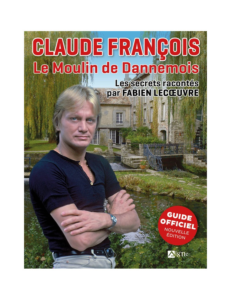 CLAUDE FRANCOIS LE MOULIN DE DANNEMOIS - LECOEUVRE FABIEN - SIGNE