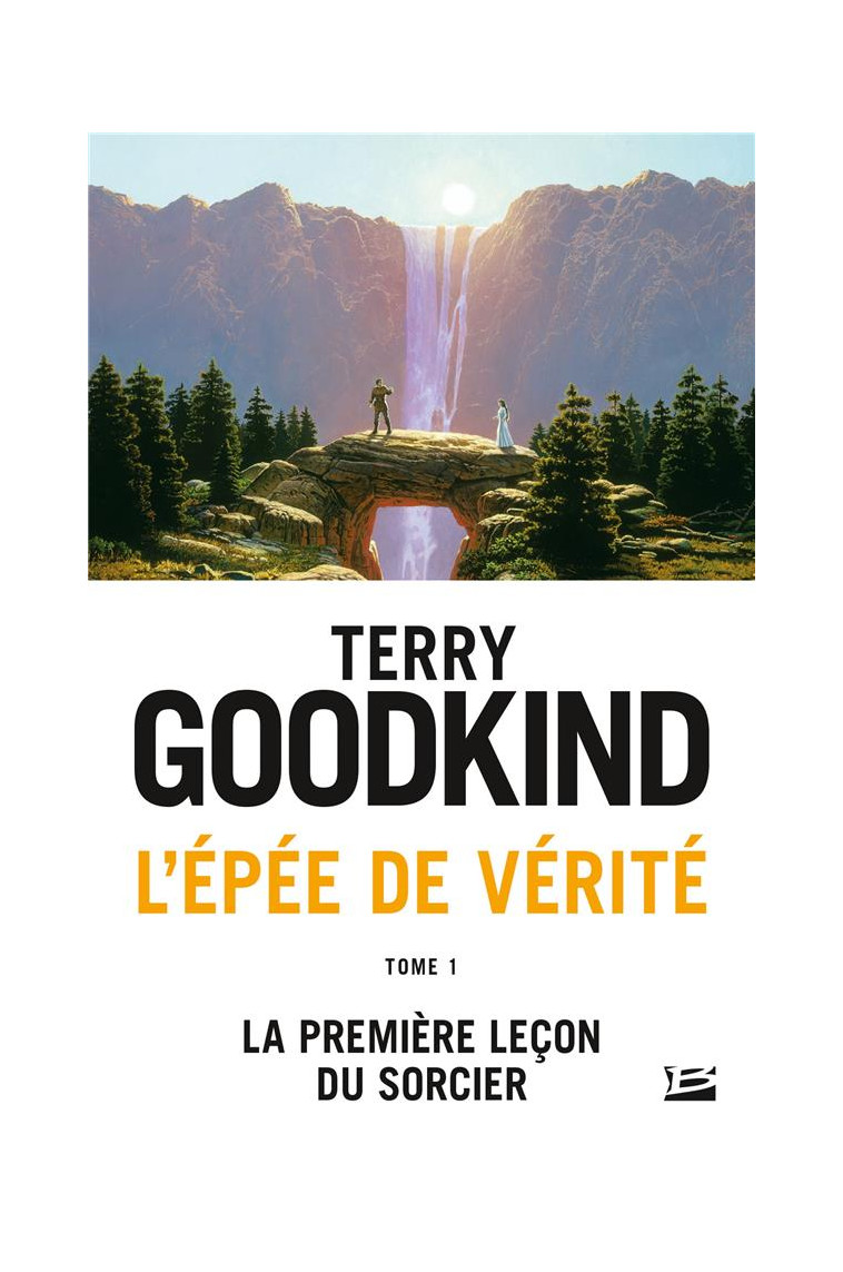 L-EPEE DE VERITE, T1 : LA PREMIERE LECON DU SORCIER - GOODKIND TERRY - Milady