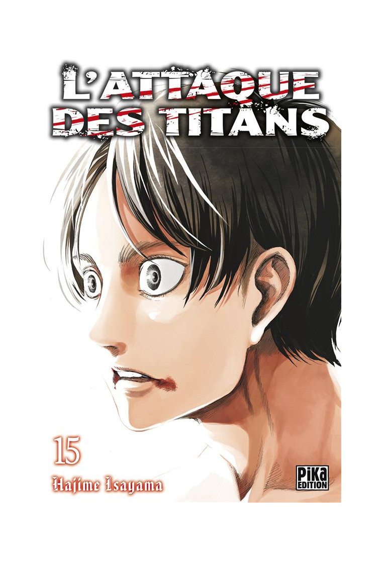 L-ATTAQUE DES TITANS T15 - ISAYAMA HAJIME - Pika