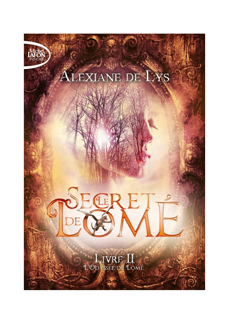 LE SECRET DE LOME - LIVRE II L-ODYSSEE DE LOME - VOL02 - LYS ALEXIANE DE - LAFON POCHE