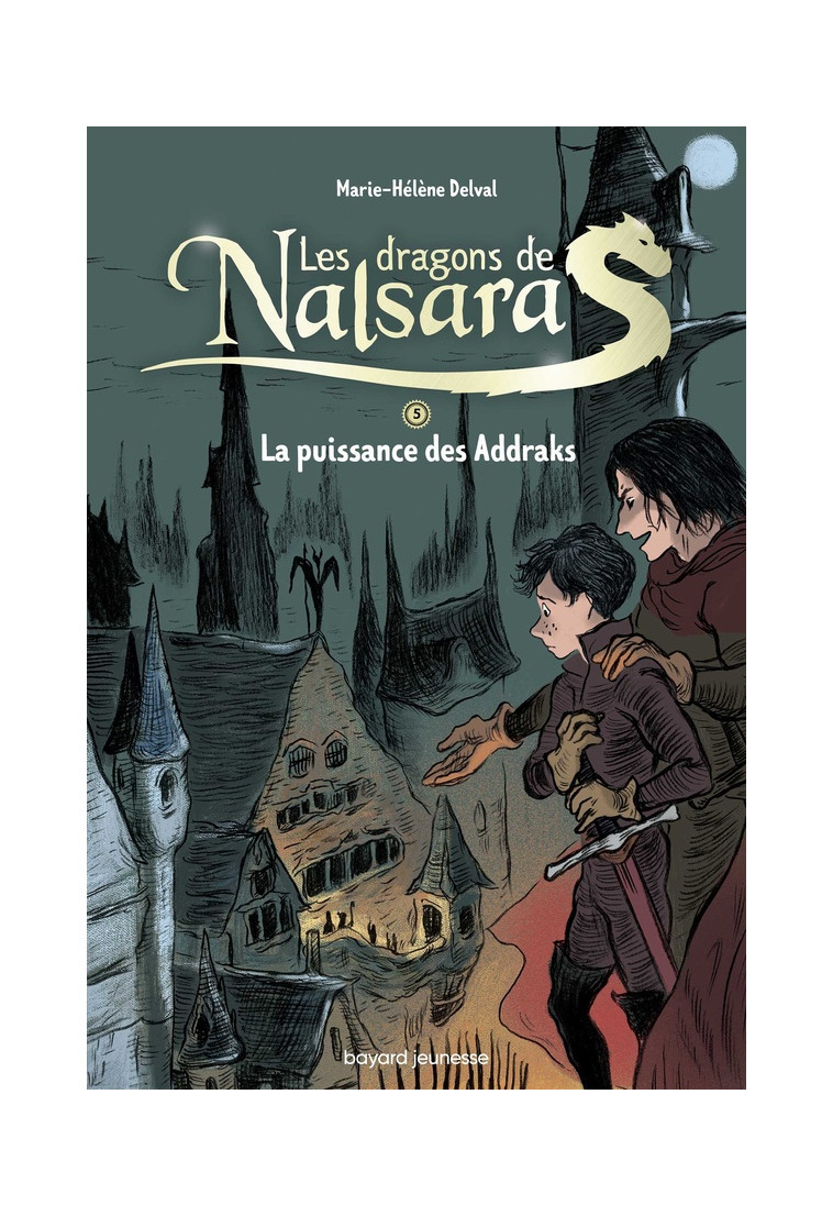 LES DRAGONS DE NALSARA COMPILATION, TOME 05 - LA PUISSANCE DES ADDRAKS - MARILLEAU ALBAN - BAYARD JEUNESSE