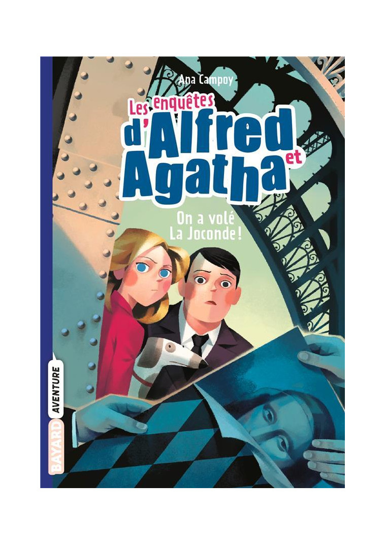 LES ENQUETES D-ALFRED ET AGATHA, TOME 08 - ON A VOLE LA JOCONDE ! - CAMPOY ANA - BAYARD JEUNESSE