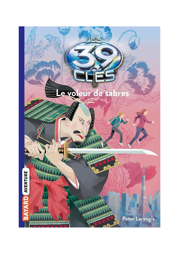 LES 39 CLES, TOME 03 - LE VOLEUR DE SABRES - LERANGIS/GAUTHEY - BAYARD JEUNESSE