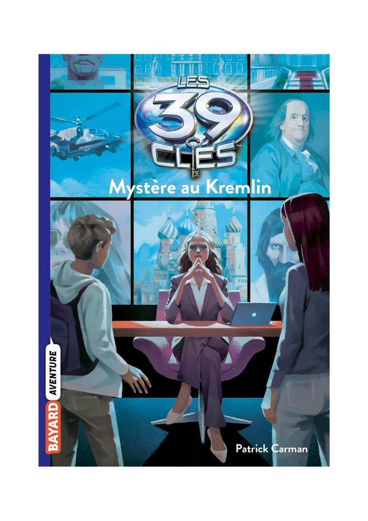 LES 39 CLES, TOME 05 - MYSTERE AU KREMLIN - CARMAN/GAUTHEY - BAYARD JEUNESSE