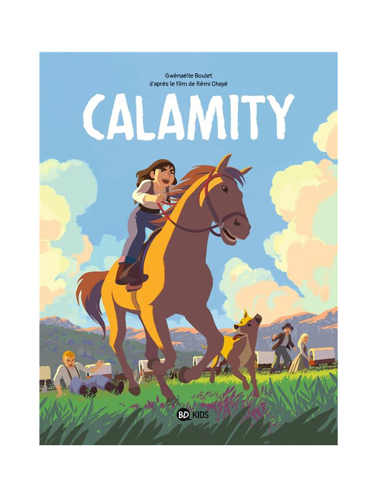 CALAMITY - BOULET/KOTLAREVSKY - BAYARD JEUNESSE