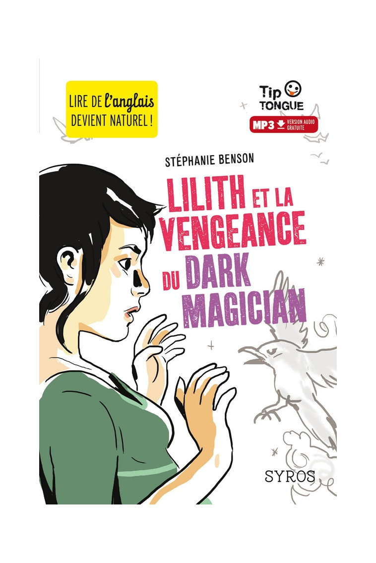 LILITH ET LA VENGEANCE DU DARK MAGICIAN - BENSON/CASTANIE - Syros