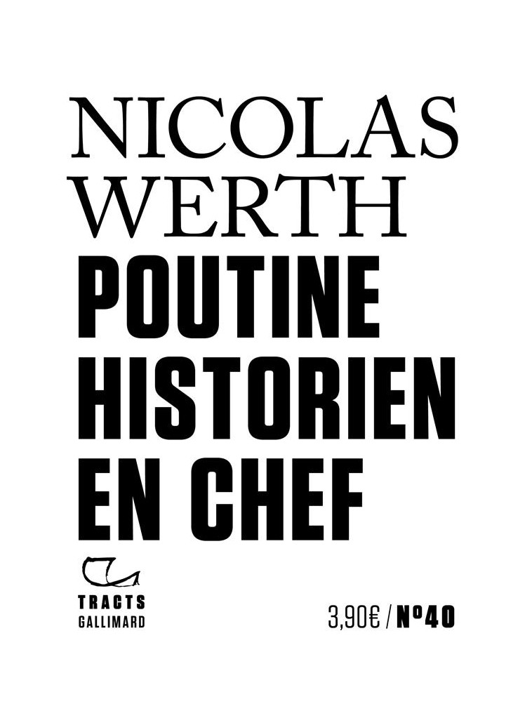 POUTINE HISTORIEN EN CHEF - WERTH NICOLAS - GALLIMARD