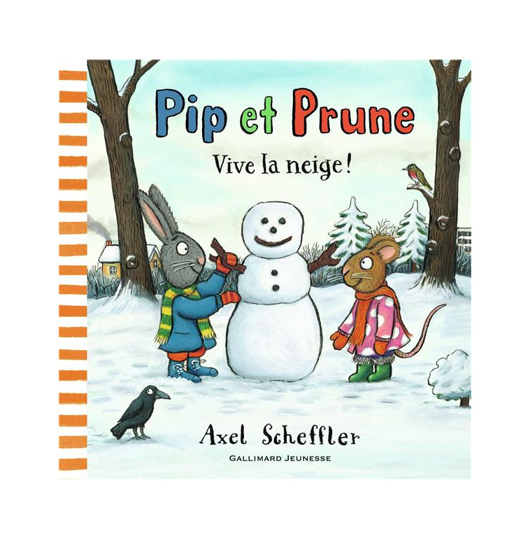 PIP ET PRUNE : VIVE LA NEIGE ! - SCHEFFLER AXEL - GALLIMARD