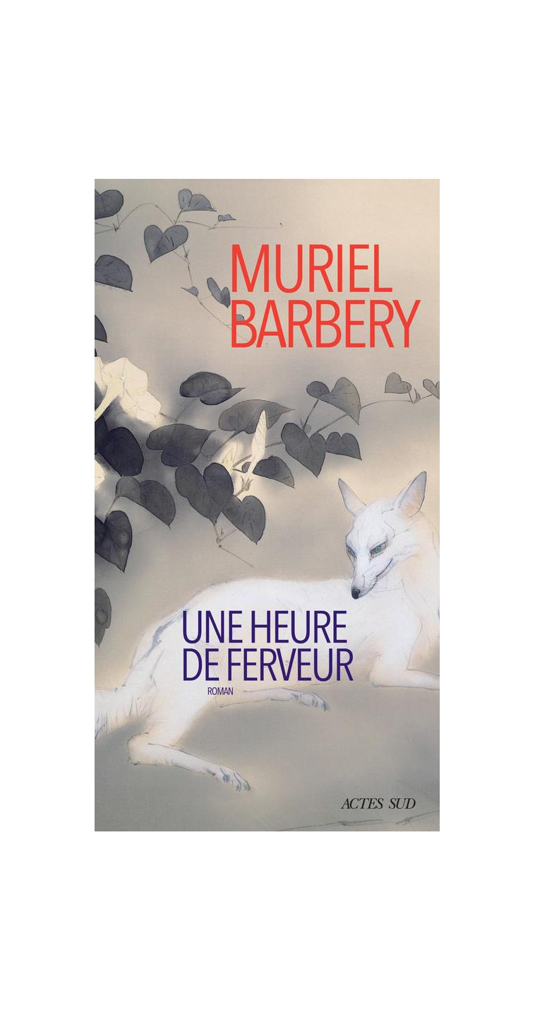 UNE HEURE DE FERVEUR - BARBERY MURIEL - ACTES SUD