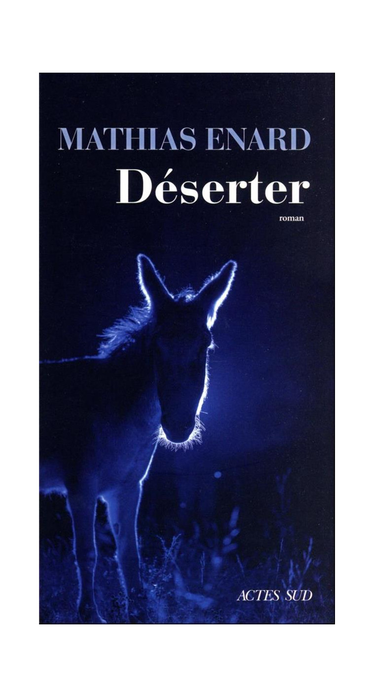 DESERTER - ENARD MATHIAS - ACTES SUD