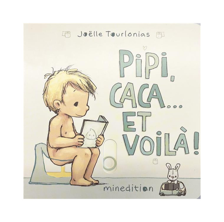 PIPI, CACA... ET VOILA ! - TOURLONIAS - MINEDITION