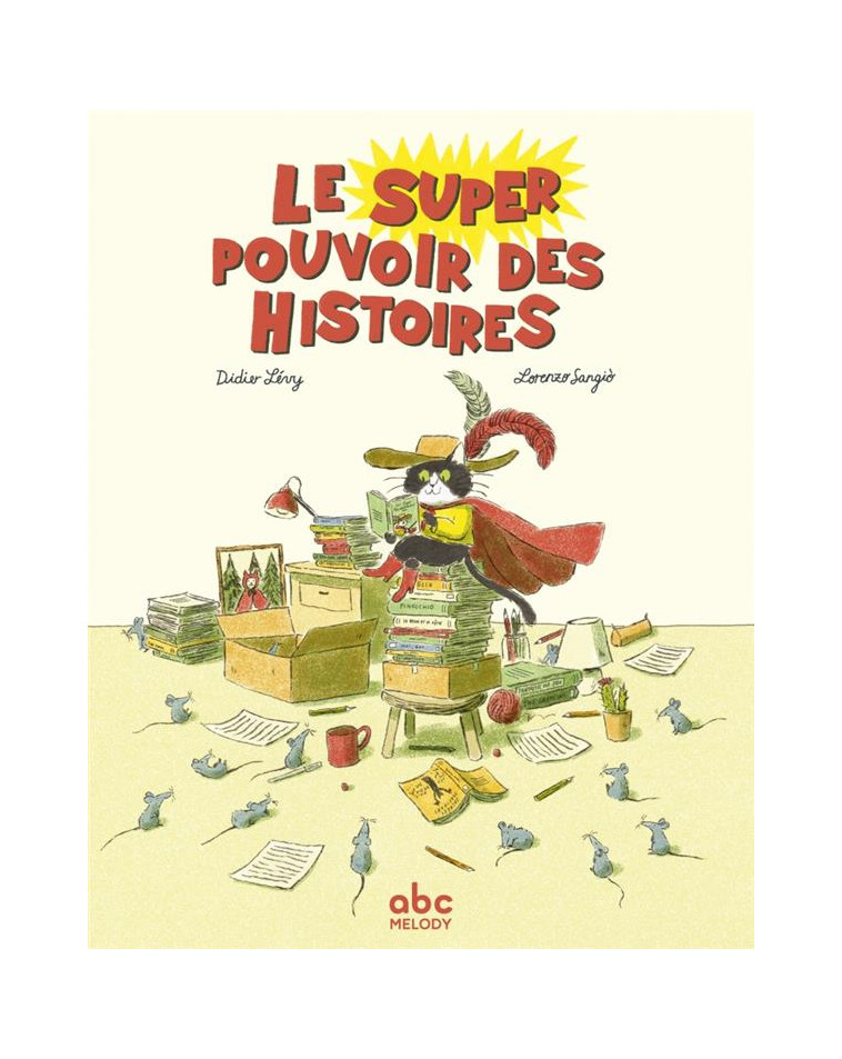 LE SUPER POUVOIR DES HISTOIRES - LEVY/SANGIO - ABC MELODY