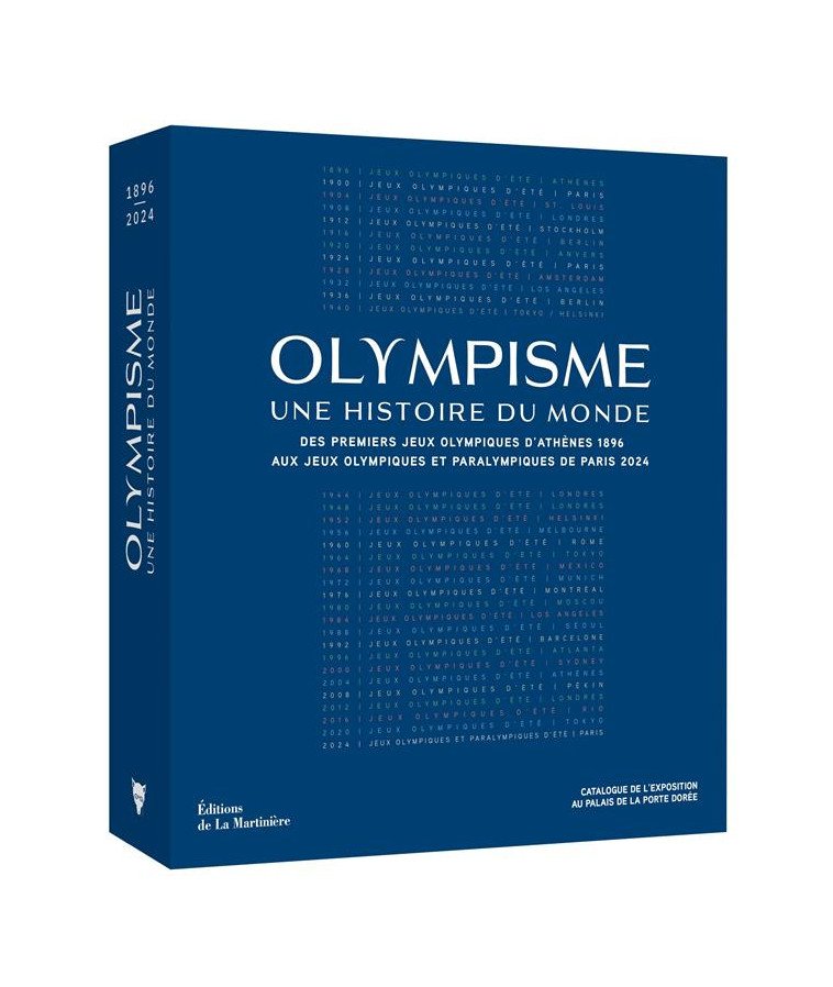 OLYMPISME, UNE HISTOIRE DU MONDE - DES PREMIERS JEUX OLYMPIQUES DATHENES 1896 AUX JEUX OLYMPIQUES ET - BLANCHARD PASCAL - MARTINIERE BL