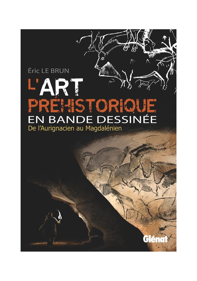 L-ART PREHISTORIQUE EN BD - INTEGRALE - LE BRUN ERIC - GLENAT