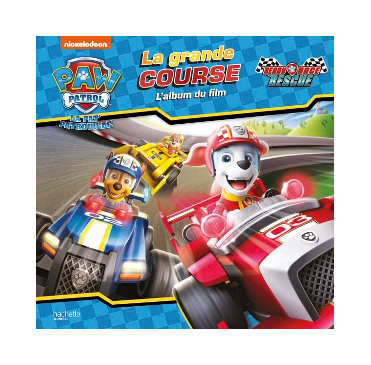 PAT- PATROUILLE - LA GRANDE COURSE - XXX - HACHETTE