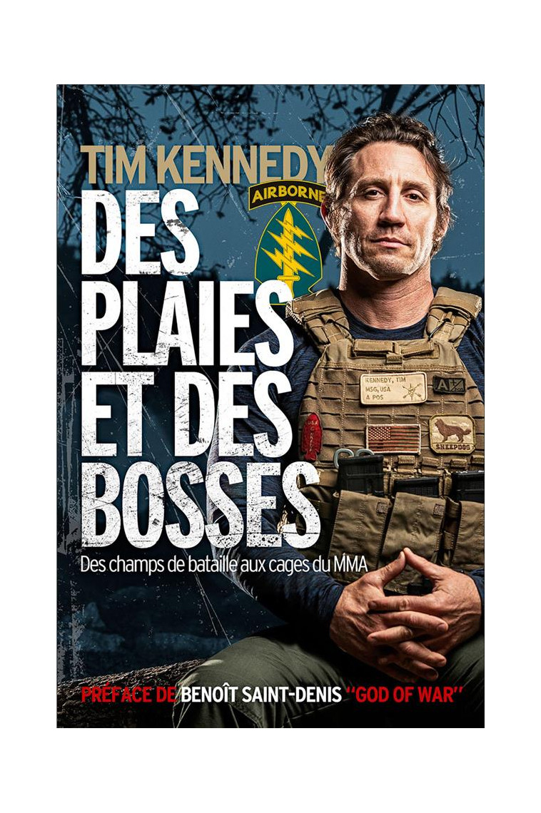 DES PLAIES ET DES BOSSES - DES CHAMPS DE BATAILLE AUX CAGES DU MMA - KENNEDY TIM - NIMROD