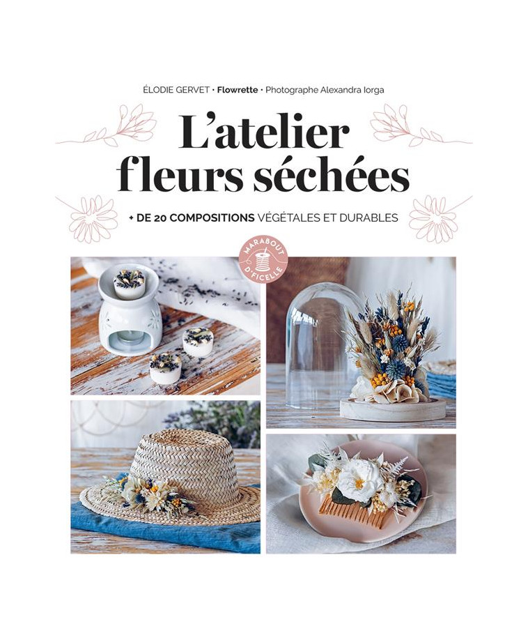 L-ATELIER FLEURS SECHEES - GERVET/FLOWRETTE - MARABOUT