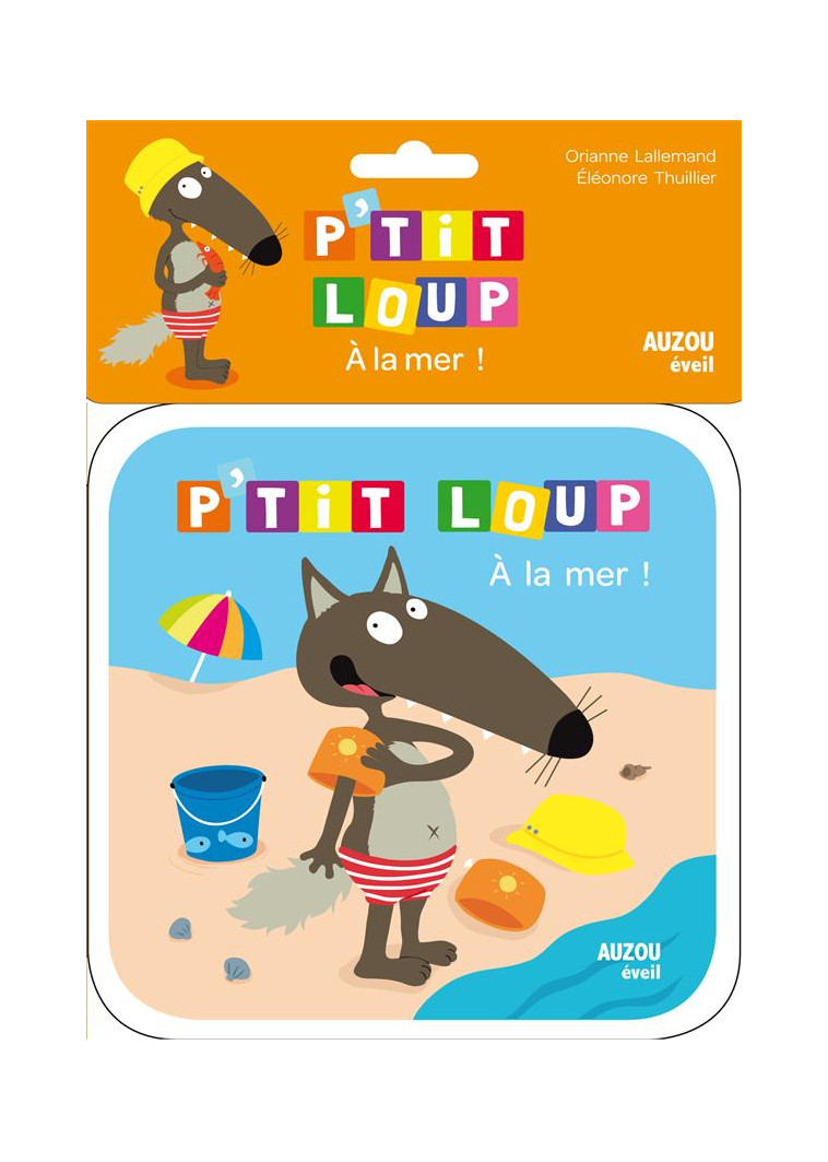 MON LIVRE DE BAIN P-TIT LOUP - A LA MER - LALLEMAND/THUILLIER - Auzou éveil