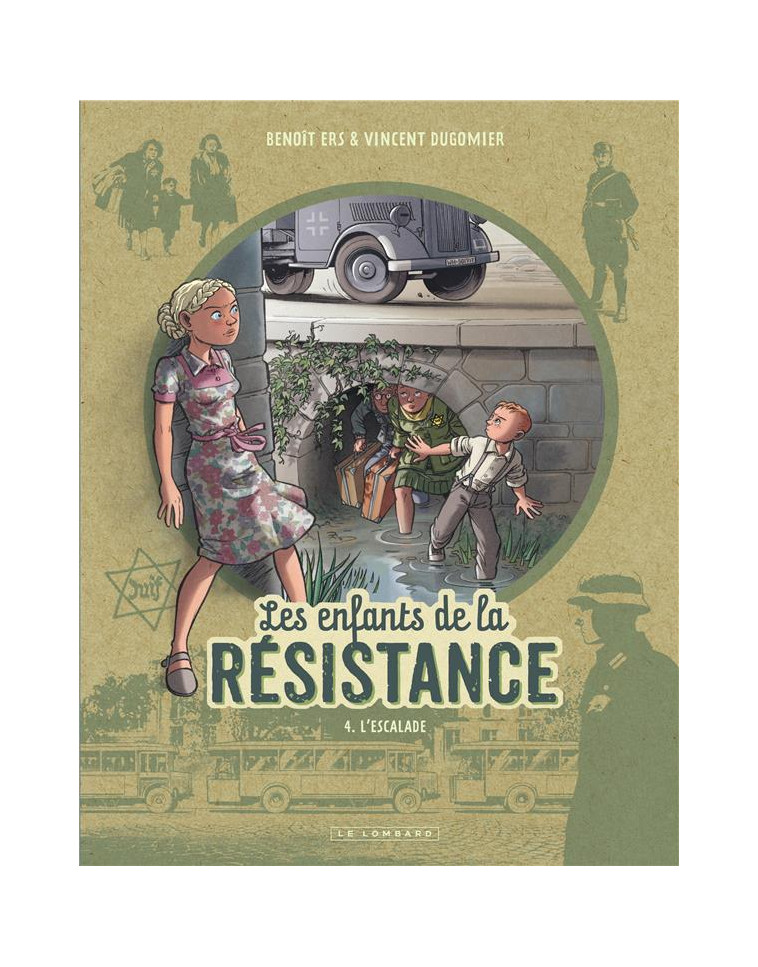 LES ENFANTS DE LA RESISTANCE - TOME 4 - L-ESCALADE - DUGOMIER/ERS - LOMBARD