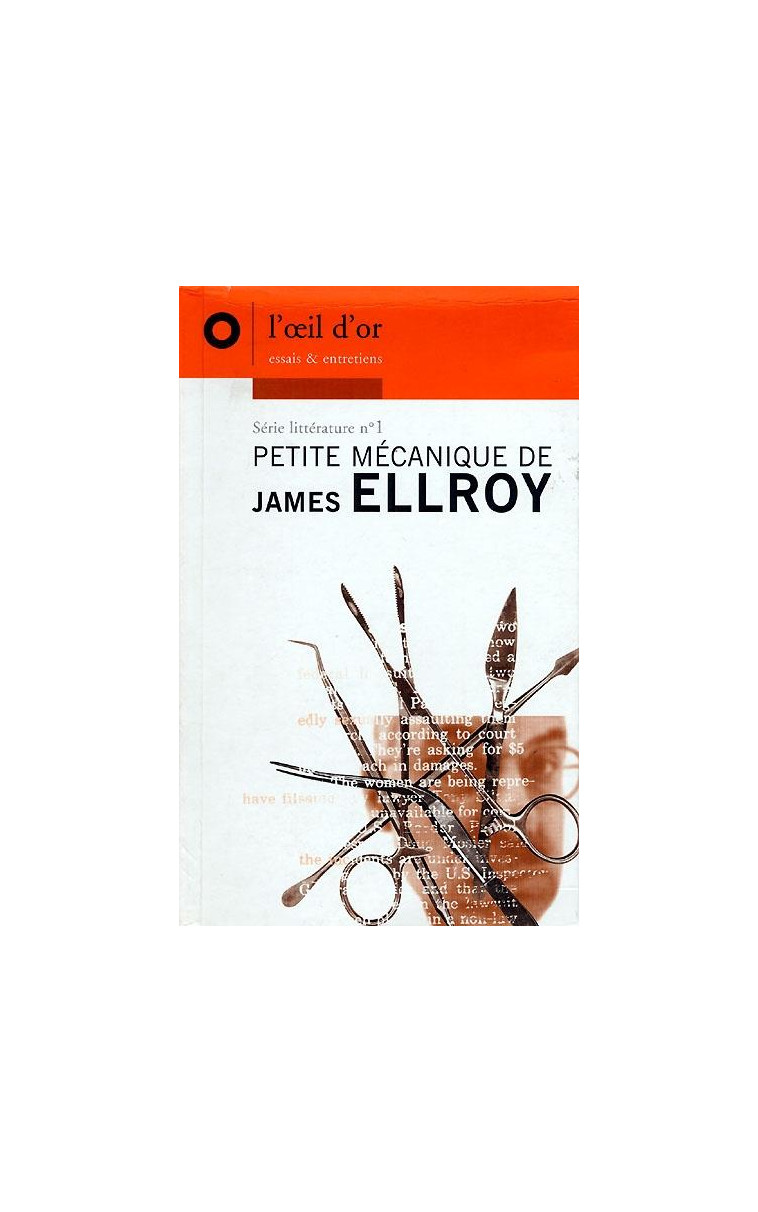 PETITE MECANIQUE DE JAMES ELLROY - ANDRE D-ASCIANO - OEIL D OR