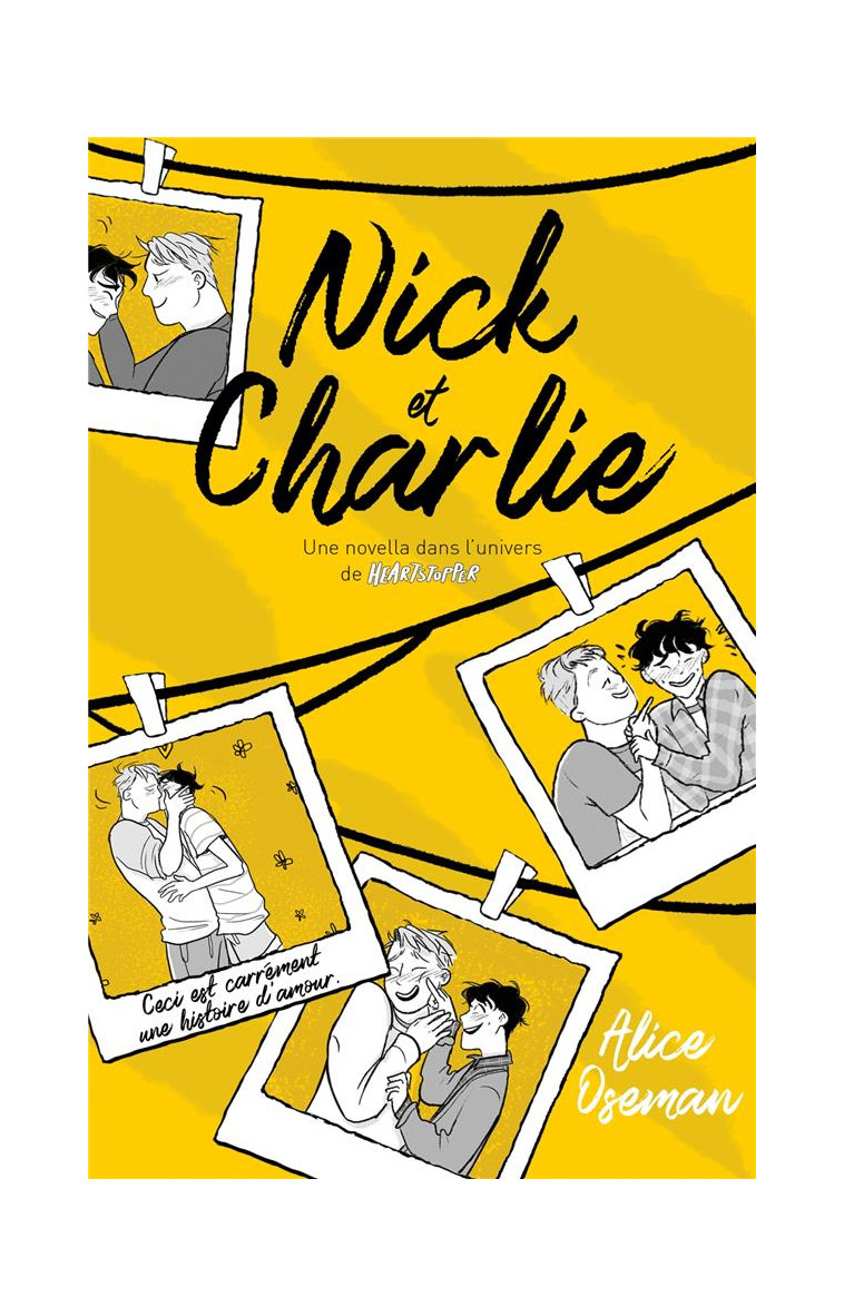 HEARTSTOPPER - T06 - NICK & CHARLIE - UNE NOVELLA DANS L-UNIVERS DE HEARTSTOPPER - DROUET VALERIE - HACHETTE