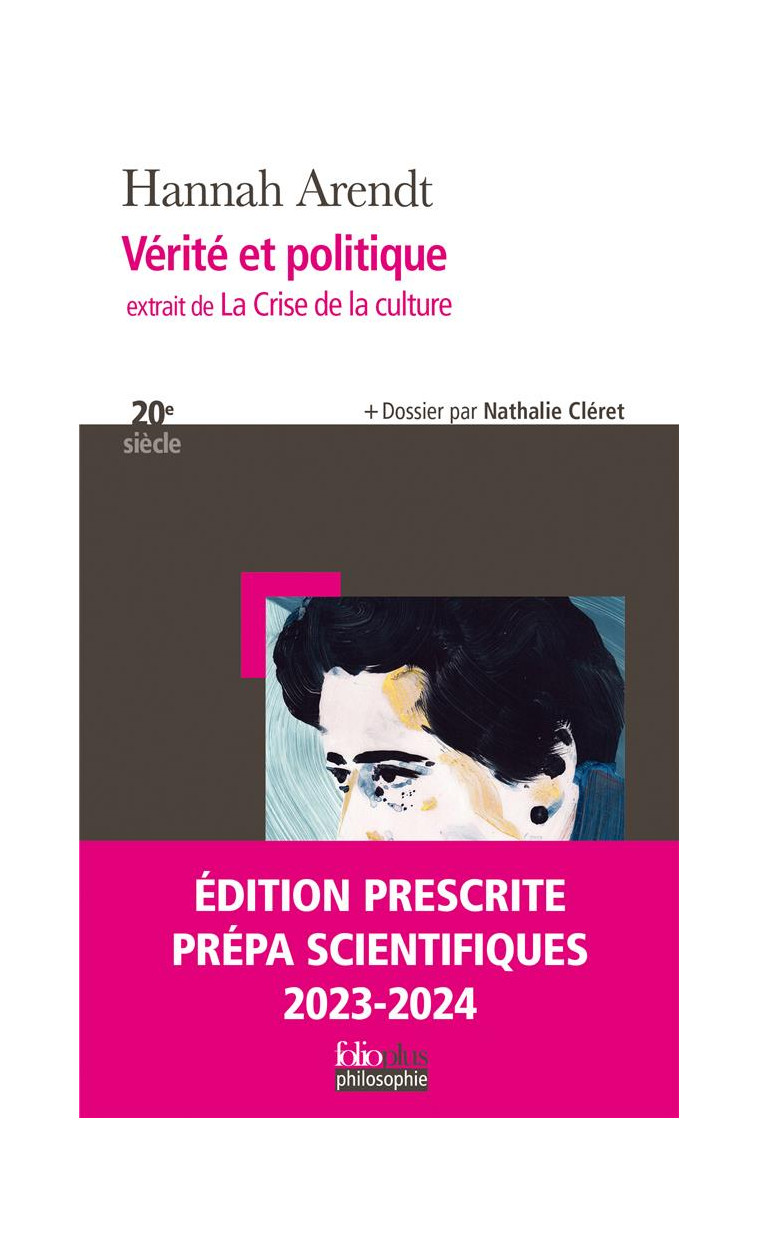 VERITE ET POLITIQUE - EXTRAIT DE  LA CRISE DE LA CULTURE-PREPAS SCIENTIFIQUES 2024 - ARENDT HANNAH - GALLIMARD