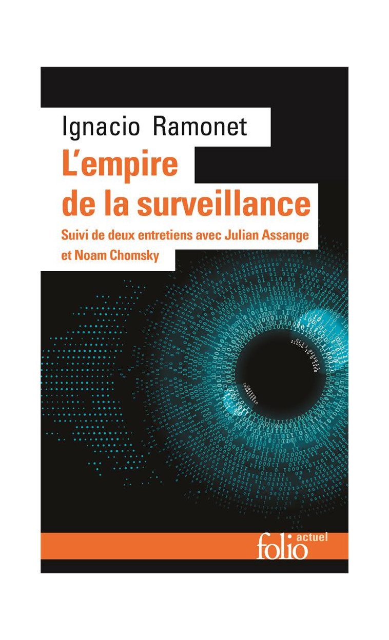 L-EMPIRE DE LA SURVEILLANCE - SUIVI DE DEUX ENTRETIENS AVEC JULIAN ASSANGE ET NOAM CHOMSKY - RAMONET IGNACIO - GALLIMARD