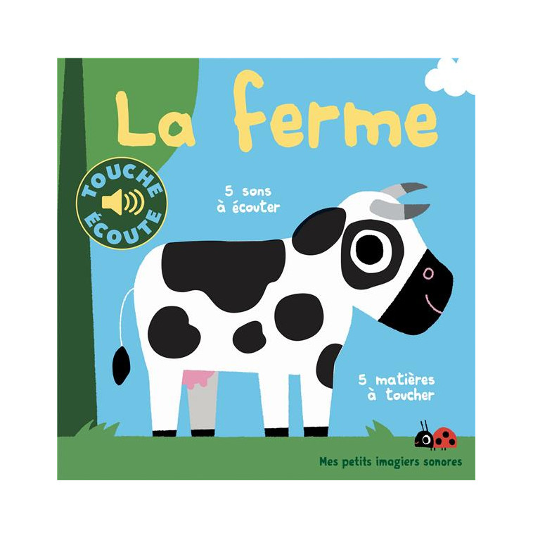 LA FERME - 5 SONS A ECOUTER, 5 MATIERES A TOUCHER - BILLET MARION - GALLIMARD