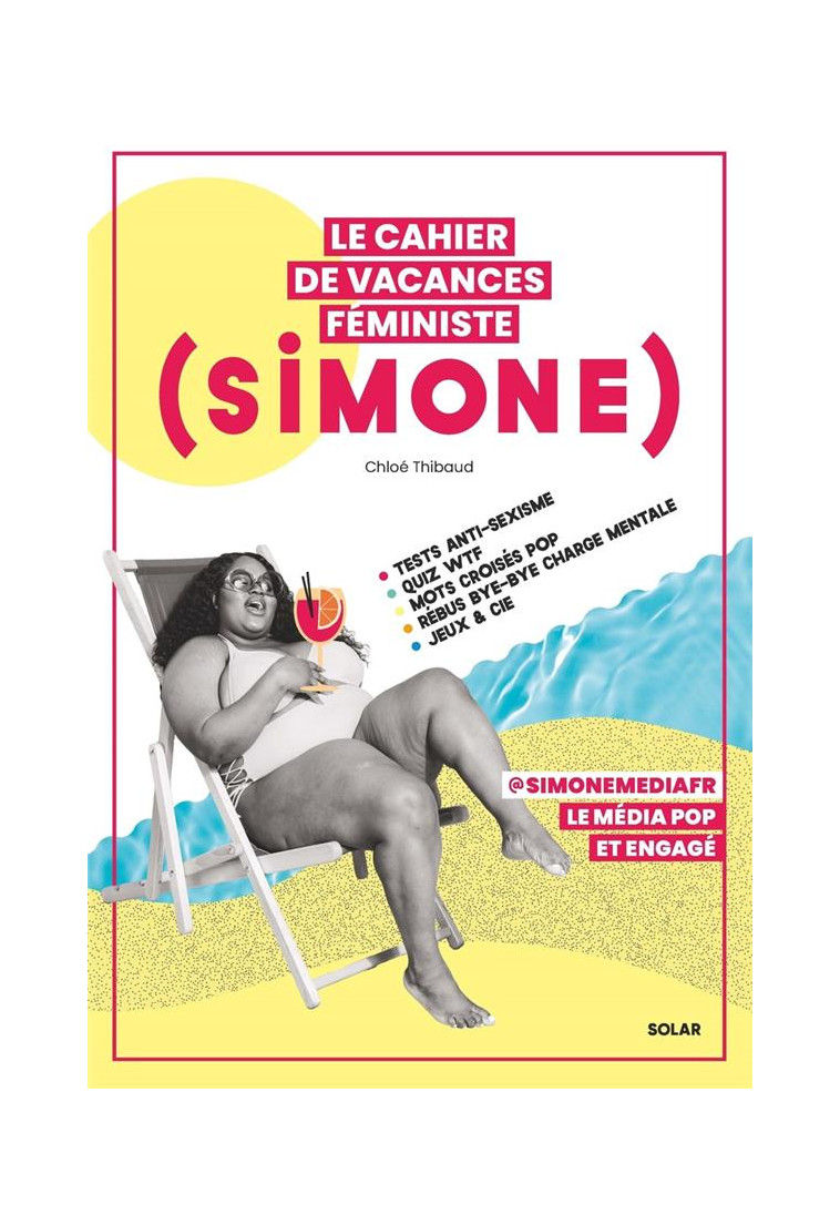 LE CAHIER DE VACANCES FEMINISTE DE SIMONE 2024 - THIBAUD CHLOE - SOLAR