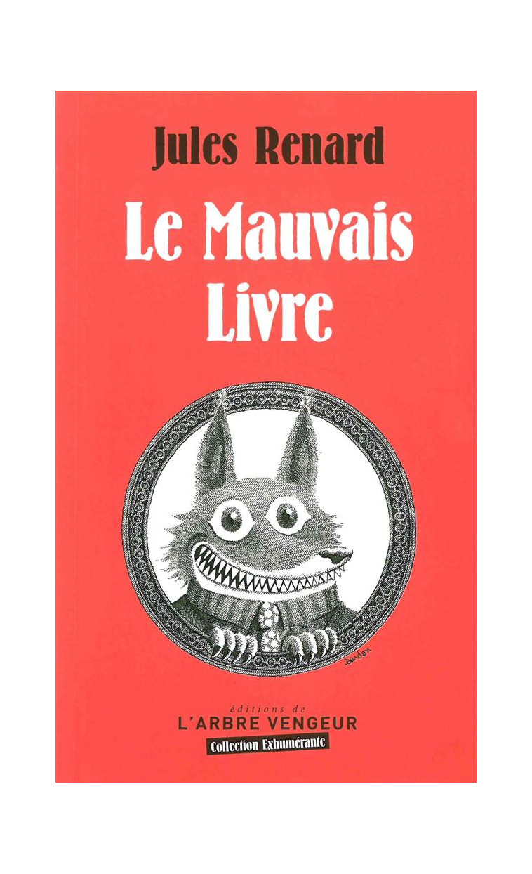 LE MAUVAIS LIVRE - RENARD JULES - Arbre vengeur