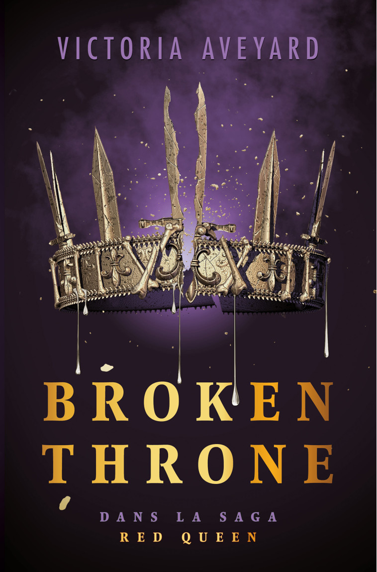 Broken Throne - Dans la saga Red Queen - édition reliée - Aveyard Victoria - HACHETTE ROMANS