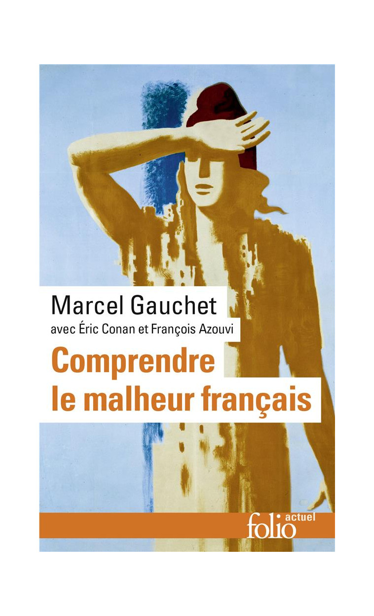 COMPRENDRE LE MALHEUR FRANCAIS - GAUCHET MARCEL - Gallimard