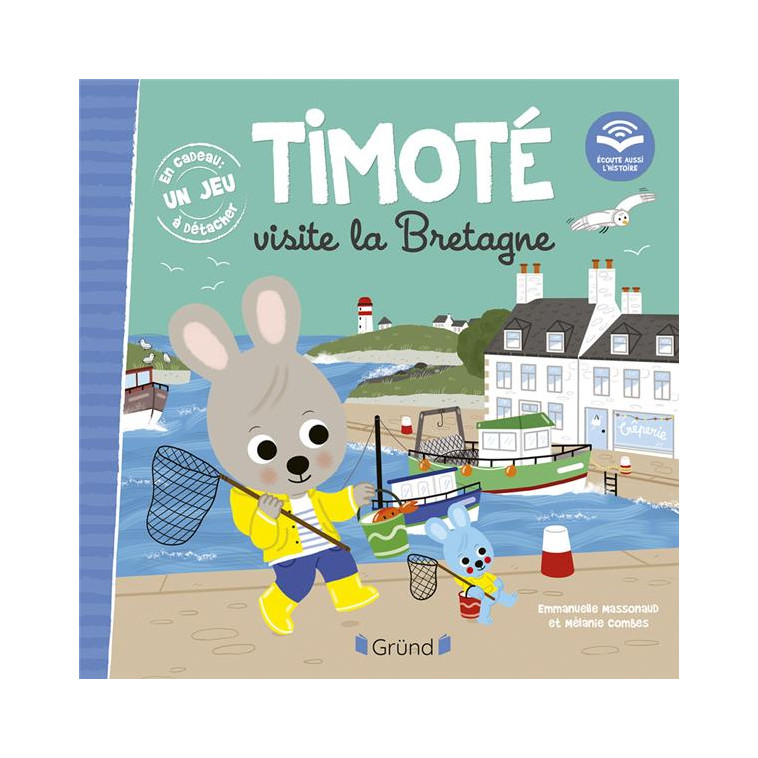 TIMOTE VISITE LA BRETAGNE (ECOUTE AUSSI L-HISTOIRE) - MASSONAUD/COMBES - GRUND