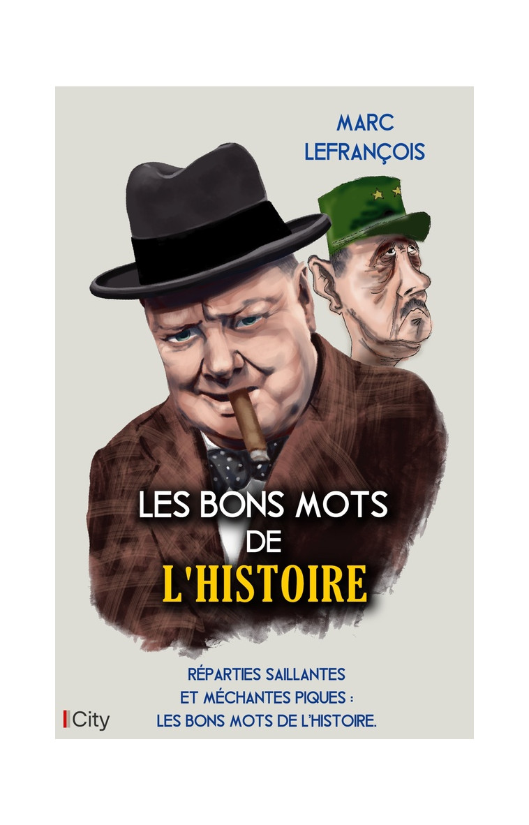 LES BONS MOTS DE L-HISTOIRE - LEFRANCOIS MARC - CITY