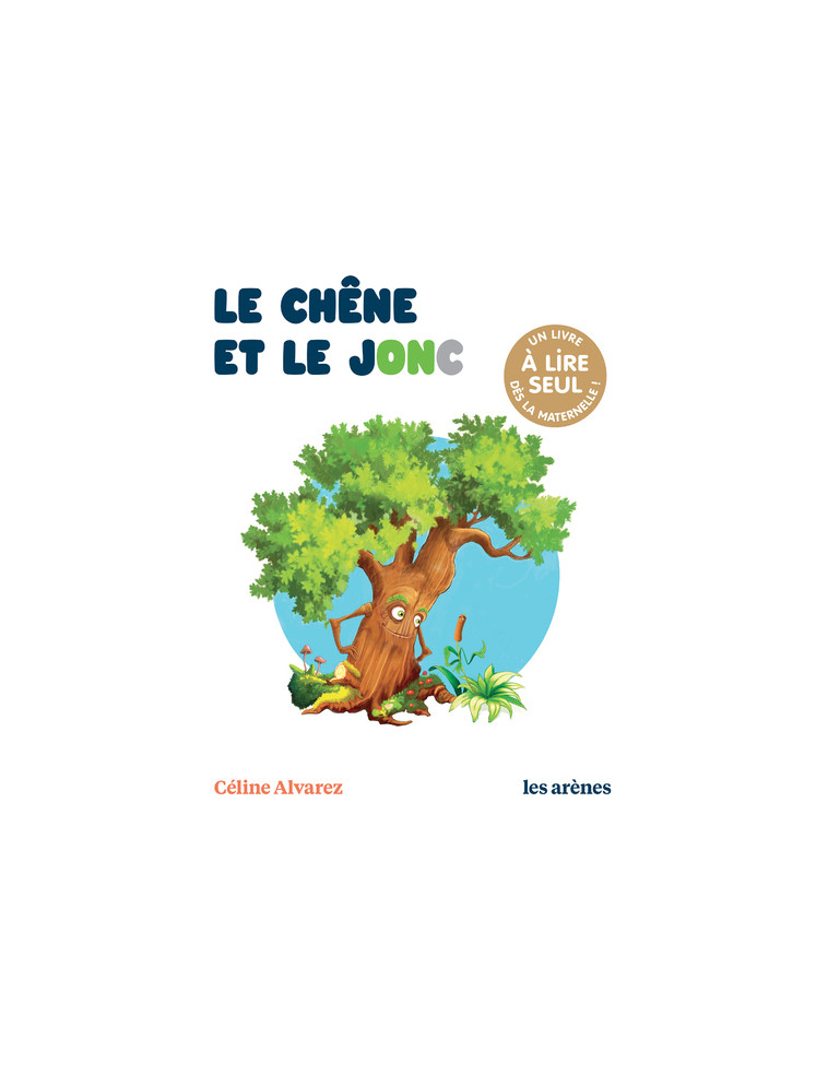 Le Chêne et le jonc - Machado Julie, Alvarez Céline - ARENES