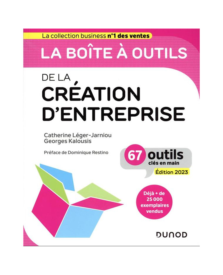 LA BOITE A OUTILS DE LA CREATION D-ENTREPRISE - EDITION 2023 - 67 OUTILS CLES EN MAIN - LEGER-JARNIOU - DUNOD