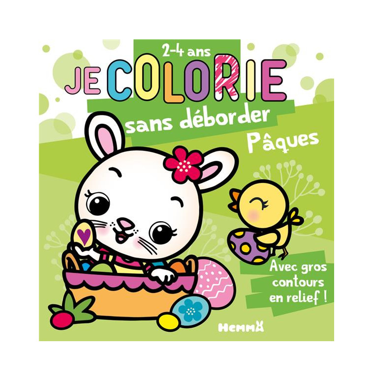 JE COLORIE SANS DEBORDER (2-4 ANS) - PAQUES (LAPINE DANS PANIER) T69 - PIETTE NADINE - HEMMA