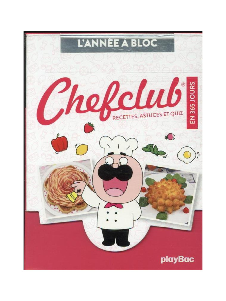 CALENDRIER CHEFCLUB EN 365 JOURS - ANNEE A BLOC - PLAYBAC EDITIONS - PRISMA