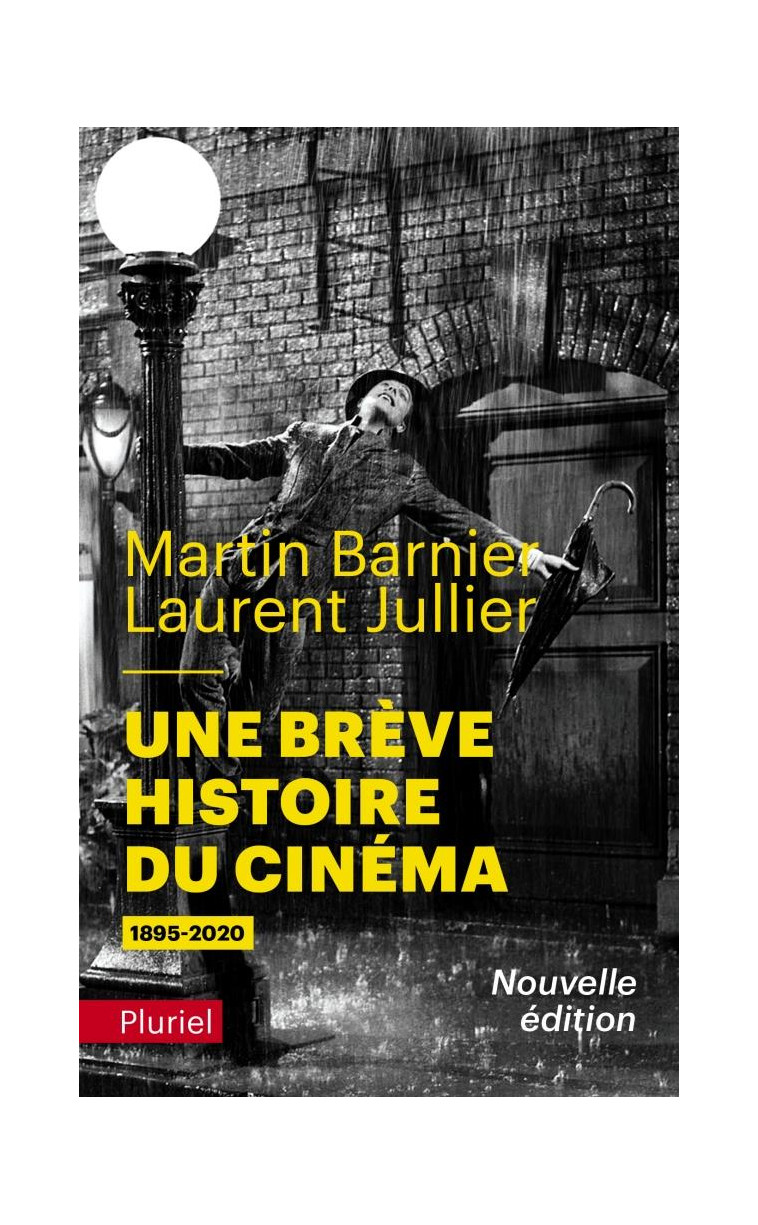 UNE BREVE HISTOIRE DU CINEMA - 1895-2020 - BARNIER/JULLIER - PLURIEL