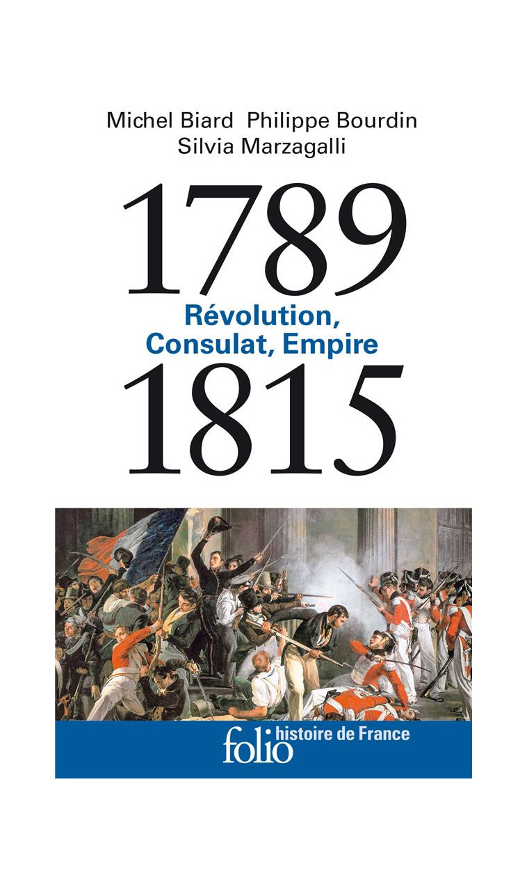 1789-1815 - REVOLUTION, CONSULAT, EMPIRE - BIARD/MARZAGALLI - GALLIMARD